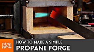 How to Make a Simple Propane Forge for Blacksmithing  I Like To Make Stuff [upl. by Nnyloj]