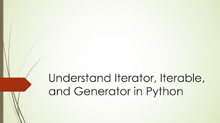 Understand Iterator Iterable and Generator in Python [upl. by Aihsenak]