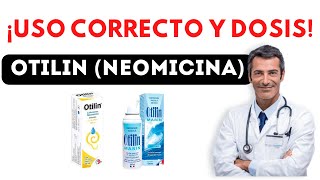 💊 OTILIN ✅ Neomicina Para que Sirve y Cómo tomarlo antibioticos [upl. by Coit]