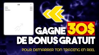 Comment Gagner 30 de BONUS GRATUIT Pour Démarrer le Trading Forex en Réel [upl. by Mosby]