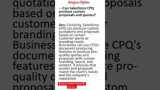 Can Salesforce CPQ produce Custom proposal and quotes interview cpq [upl. by Nosduj]