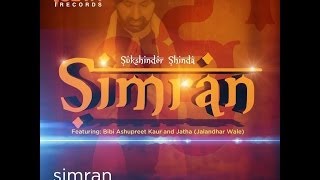 SUKSHINDER SHINDA  SIMRAN  DHARAM SEVA RECORDS [upl. by Quinby]