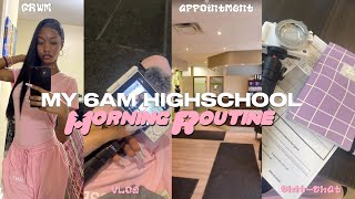 My 6am REALISTIC highschool morning routine  vlog  grwm skincare appointment chitchat amp more [upl. by Rafael]