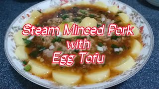 Steam Minced Pork with Egg Tofu [upl. by Hollingsworth]