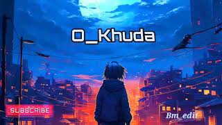 O Khuda Sad song 🥀।।sad song lyrics।। sad songs hindi।। [upl. by Airetnuhs423]