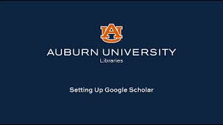 Google Scholar Setting Up Google Scholar AUO [upl. by Ojok366]