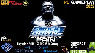 WWE SmackDown Here Comes the Pain PC  PCSX2  VULKAN  Full Playable  PS2 Emulator  2k60FPS [upl. by Det]