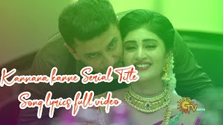 Kannana kanne Serial Title Song lyrics full video song yumeemeetham [upl. by Saihttam]