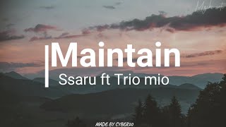 Ssaru ft TrioMioMaintain Official Video Lyrics [upl. by Hafeetal]