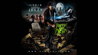 Young Jeezy  First Name Last Name Ft J Money [upl. by Trudy]