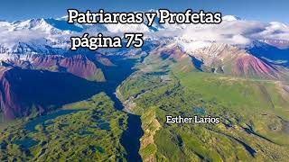 Patriarcas y Profetas página 75  Esther Larios [upl. by Klapp]