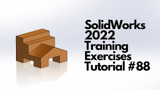 SolidWorks 2022  Training Exercises Tutorial 88 [upl. by Aoht]