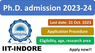 IIT Indore PHD Admissions 2024 II IITs Admissions II Full Details II Application form [upl. by Michaud586]