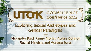 UTOKcon24  Exploring Sexual Archetypes and Gender Paradigms [upl. by Raual447]