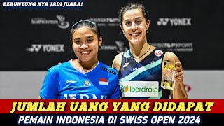 WOW Jumlah Hadiah Uang Didapat Gregoria Mariska di Badminton Yonex Swiss Open 2024 Hari Ini [upl. by Crescin349]