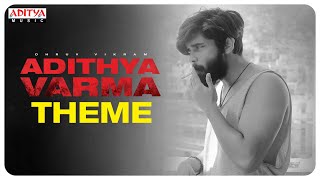 Adithya Varma Theme Adithya Varma Songs Dhruv VikramBanita SandhuGireesaayaRadhan [upl. by Sellma27]