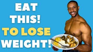 What To Eat To Lose Weight  Eat This To Lose Belly Fat [upl. by Ruyam]