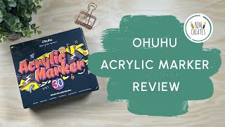 Ohuhu Acrylic Marker Review [upl. by Vona]