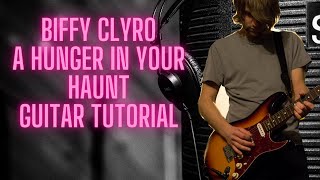 BIFFY CLYRO  A HUNGER IN YOUR HAUNT GUITAR TUTORIAL [upl. by Coucher904]