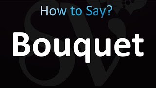 How to Pronounce Bouquet correctly [upl. by Kcinom]