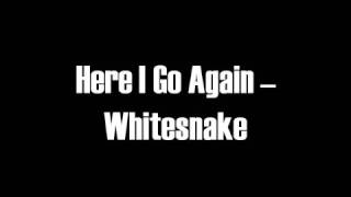 Whitesnake  here i go again  lyrics [upl. by Fahland]