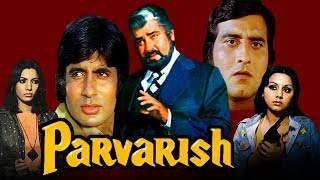 Parvarish 1977 Full Hindi Movie  Amitabh Bachchan Vinod Khanna Neetu Singh Shabana Azmi [upl. by Fuller]