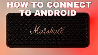 How to Easily Connect Your Marshall Emberton II to an Android Phone [upl. by Odele231]