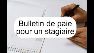 Bulletin de paie pour un stagiaire [upl. by Ahseital219]