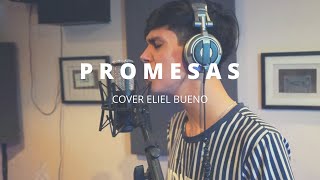 Promises en Español Cover  Maverick City  Promesas  Eliel Bueno [upl. by Cassius]