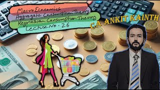 theories on consumption macroeconomics lecture 26 economic nationalincome keynesiantheory [upl. by Aneliram]