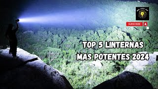 TOP 5 LINTERNAS MAS POTENTES 2024 [upl. by Lalo337]