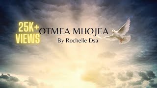 Otmea Mhojea Gaion Kor  Konkani Devotional Hymn  Rochelle Dsa [upl. by Sualkcin829]