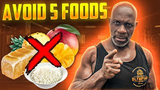 AVOID THESE 5 FOODS TO LOSE BODY FAT FAST [upl. by Monson]