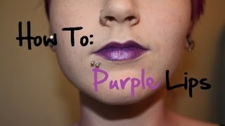 How to Purple Lips [upl. by Gnidleif]