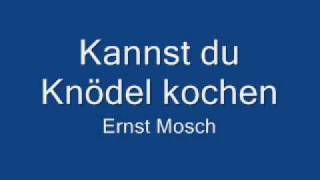 Kannst du Knödel kochen Ernst Mosch [upl. by Enirok]