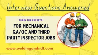 Interview Questions for the post of quotMechanical QAQC Engineerquot and quotThird Party Inspectorquot Jobs [upl. by Knuth]