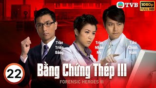 Phim TVB Bằng Chứng Thép III Forensic Heroes III 2230  Lê Diệu Tường Ngô Trác Hy  2011 [upl. by Gebelein]