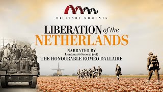 Liberation of the Netherlands  Narrated by Roméo Dallaire [upl. by Charis651]