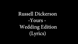 Russell Dickerson  Yours  Wedding Version  lyrics [upl. by Nossila]