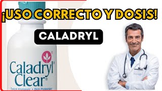 💊 CALADRYL DOSIS 🤷‍♂️para que SIRVE y COMO tomar Efectos Secundarios [upl. by Merrie]