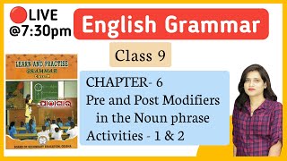 🔴 LIVE DISCUSSION  CLASS9 GRAMMAR  Chapter 6 Pre and Post Modifiers in the Noun Phrase [upl. by Ahsikan]