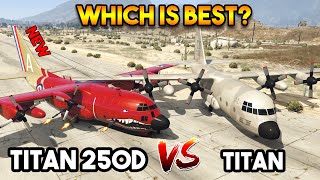 GTA ONLINE  NEW TITAN 250 D GUNSHIP VS TITAN PLANE WHICH IS BEST [upl. by Eimarrej]