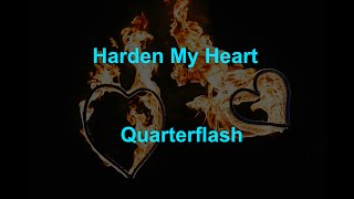 Harden My Heart  Quarterflash  with lyrics [upl. by Chantal]