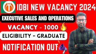 IDBI NEW VACANCY 2024 NOTIFICATION OUT  EXECUTIVE SALES AND OPERATIONS  AGE ELIGIBILITY SYLLABUS [upl. by Annaer553]