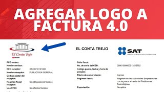 Agregar Logo a Las Facturas y Nombre Comercial CFDI Versión 4 0 [upl. by Netnert]