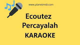 Ecoutez  Percayalah karaoke Instrumental [upl. by Lemrahc]