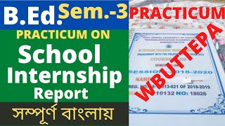 BEd Semester23 School Internship Report Practicum note book WBUTTEPA [upl. by Nnayrrehs]