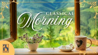 Classical Morning  Relaxing Uplifting Classical Music [upl. by Bellanca]