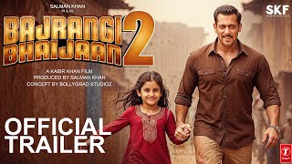 Bajrangi Bhaijaan 2  Official Trailer  Salman Khan  Pooja Hedge Kareena Kapoor Khan Kabir Khan [upl. by Cadal]