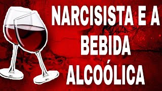 NARCISISTA E O VICIO EM ÁLCOOL narcisista narciso [upl. by Ianaj]